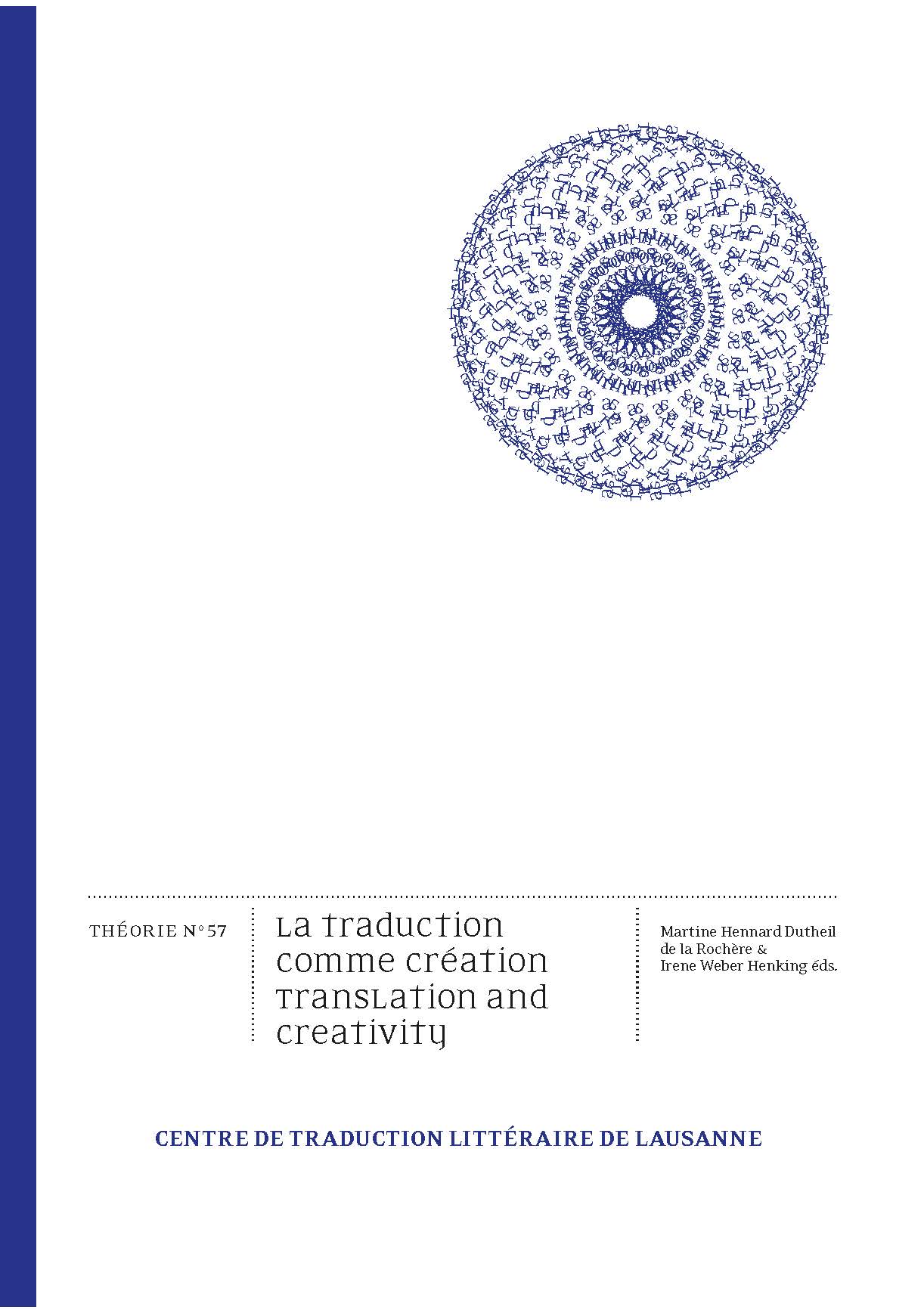 M. Hennard Dutheil de la Rochère & I. Weber Henking (éds.): La traduction comme création / Translation and creativity 