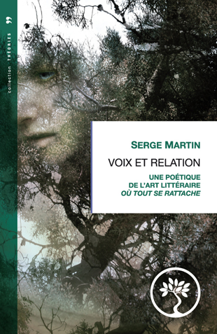 S. Martin, Voix et relation. Une poétique de l'art littéraire où tout se rattache