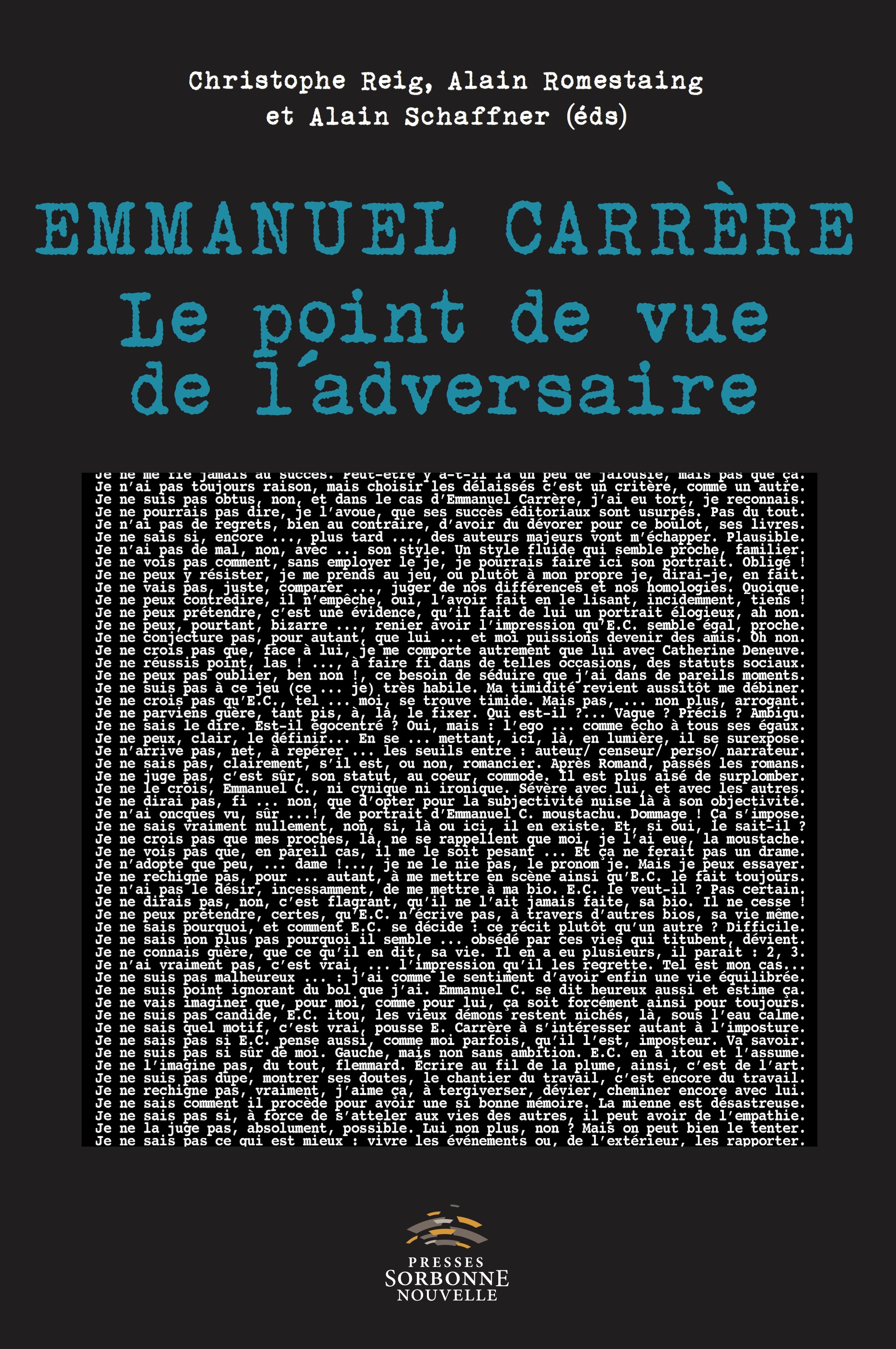 Ch. Reig, A. Romestaing, A. Schaffner (dir.), Emmanuel Carrère : le point de vue de l’adversaire