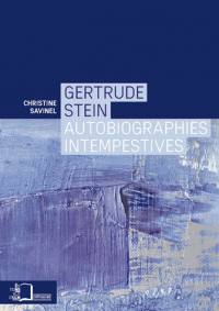 Ch. Savinel, Gertrude Stein. Autobiographies intempestives