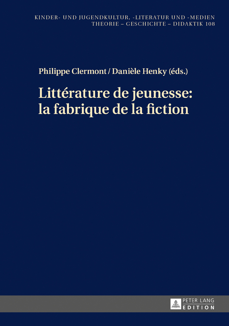 Ph. Clermont et D. Henky (dir.), Littérature de jeunesse : la fabrique de la fiction