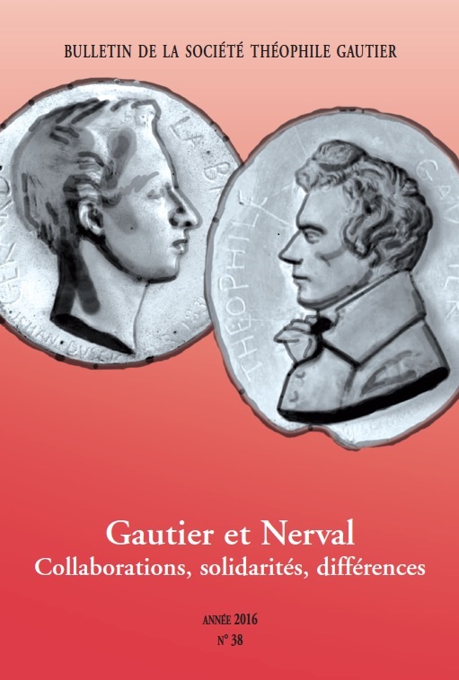 Bulletin de la Société Théophile Gautier, n°38, «Gautier et Nerval: collaborations, solidarités, différences»