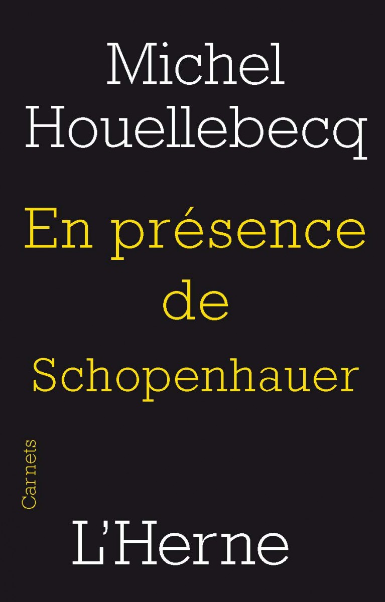 M. Houellebecq, En présence de Schopenhauer