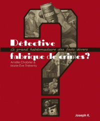 A. Chabrier et M.-È. Thérenty, Détective, fabrique de crimes ? (1928-1940) 