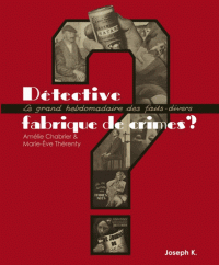A. Chabrier et M.-È. Thérenty, Détective, fabrique de crimes ? (1928-1940)