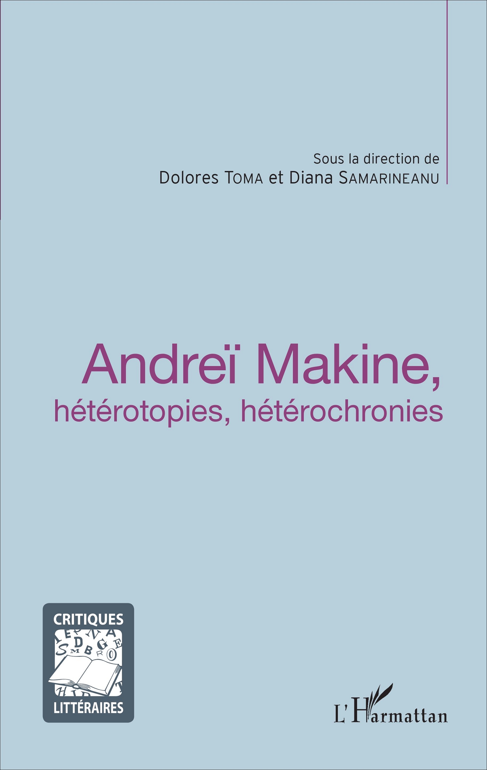 D. Toma et D. Samarineanu (dir.), Andreï Makine, hétérotopies, hétérochronies