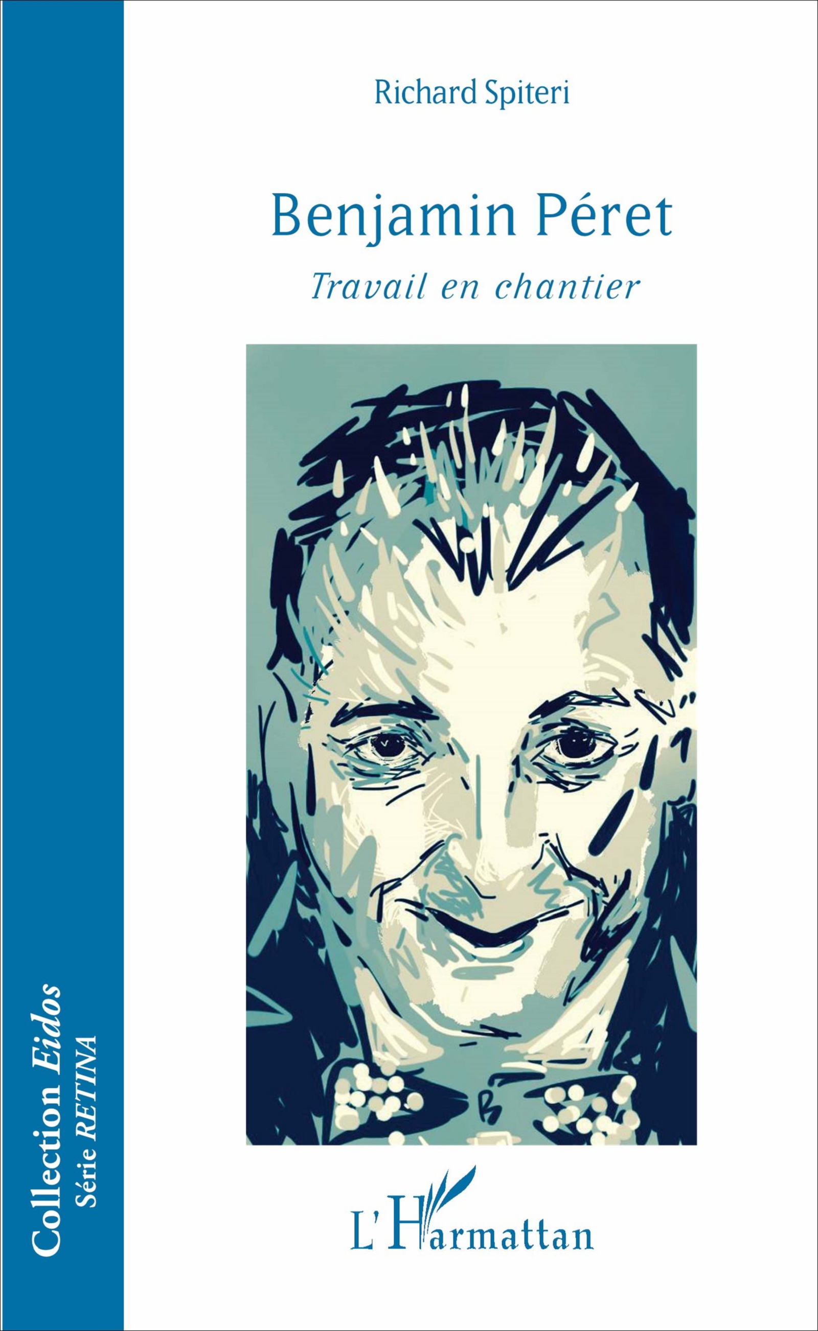 R. Spiteri, Benjamin Péret - Travail en chantier