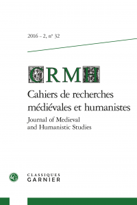 Cahiers de recherches médiévales et humanistes / Journal of Medieval and Humanistic Studies n° 32