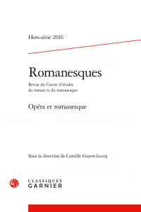 Romanesques, hors-série, «Opéra et romanesque»