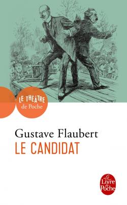 Flaubert, Le Candidat (Y. Leclerc, éd.)