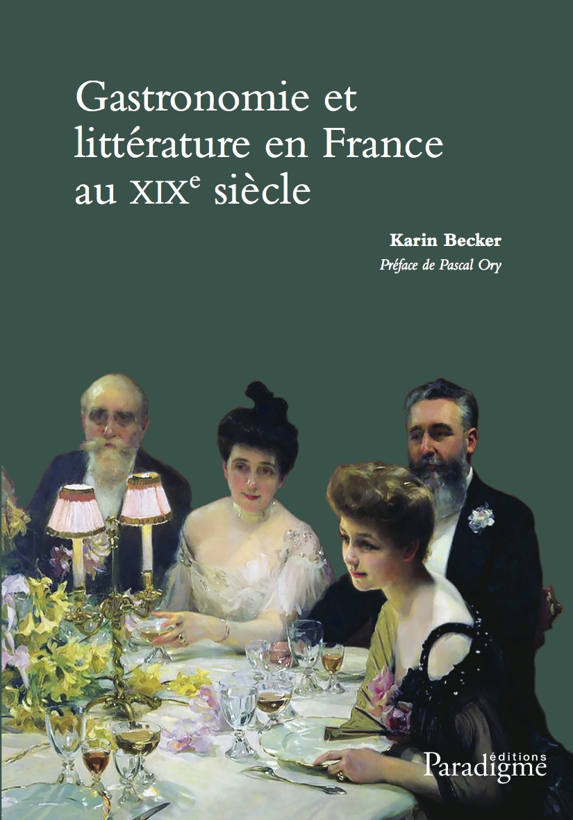 K. Becker, Gastronomie & littérature en France au XIXe s.