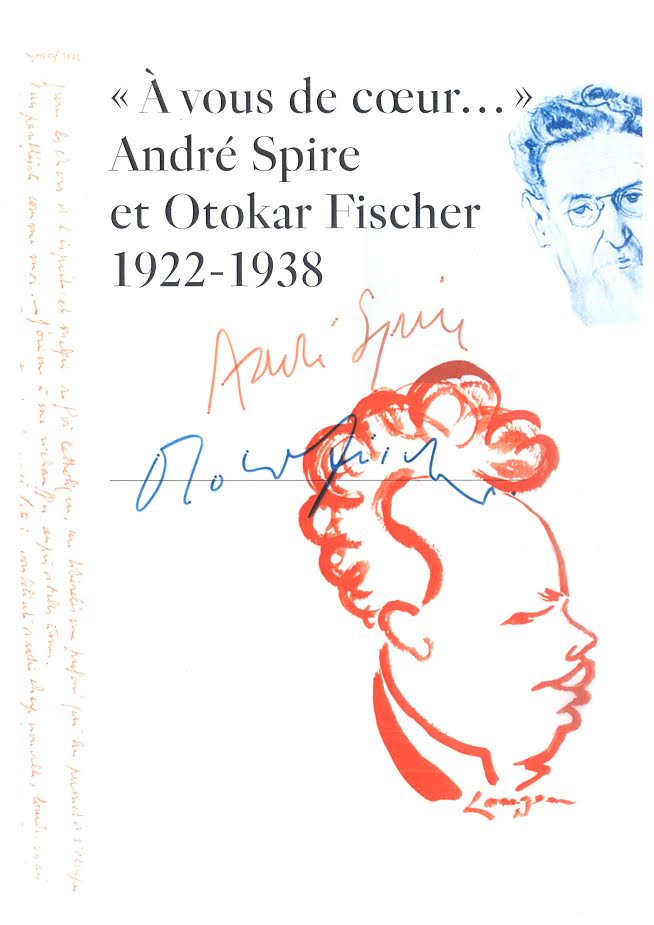 Marie-Odile Thirouin (éd.), « À vous de cœur. » André Spire et Otokar Fischer 1922–1938