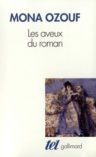 Mona Ozouf, Les aveux du roman. Le XIXe siècle entre Ancien Régime et Révolution