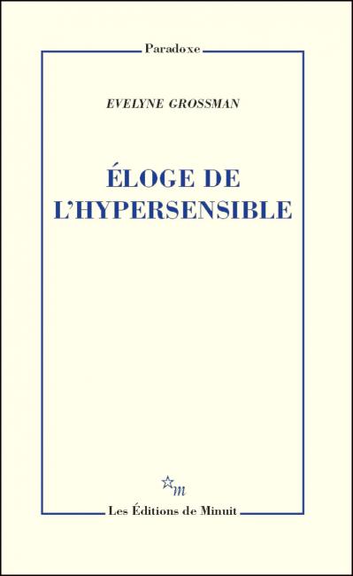 É. Grossmann, Éloge de l'hypersensible