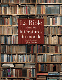 S. Parizet (dir.), La Bible dans les littératures du monde