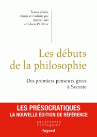 Les débuts de la philosophie. Anthologie par A. Laks et Glenn W. Most