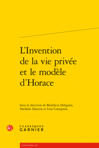 L'Invention de la vie privée et le modèle d'Horace (dir. B. Delignon, N. Dauvois, L. Cottegnies)