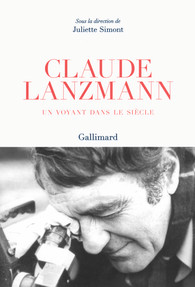 J. Simon (dir.), Claude Lanzmann. Un voyant dans le siècle