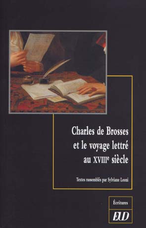 S. Leoni (éd.), Charles de Brosses et le voyage lettré au XVIIIe s. .