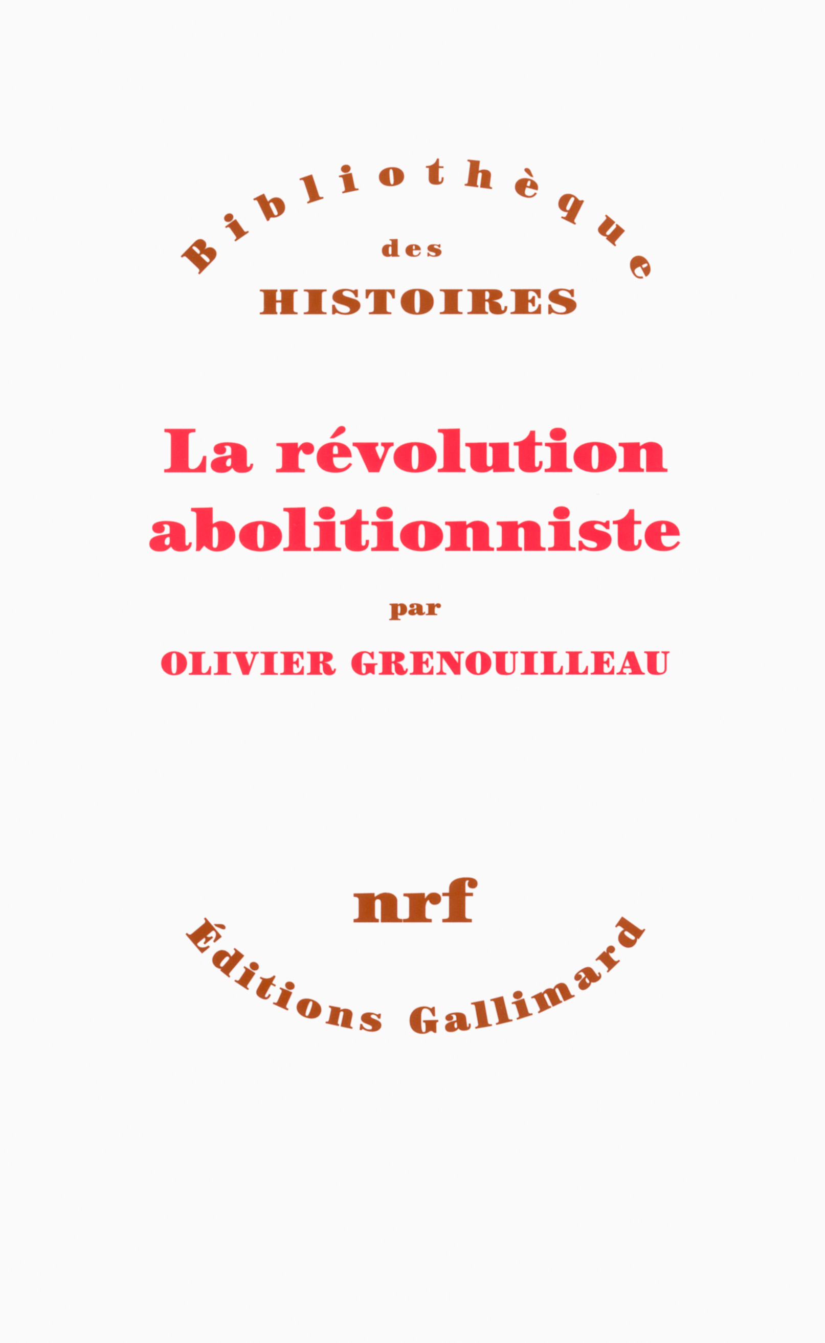 O. Grenouilleau, La révolution abolitionniste