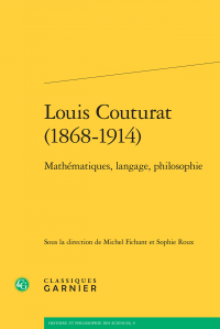 L. Couturat (1868-1914) - Mathématiques, langage, philosophie (dir. Michel Fichant, Sophie Roux)