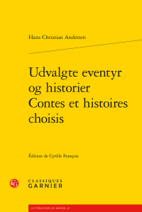 H. C. Andersen , Udvalgte eventyr og historier / Contes et histoires choisis 