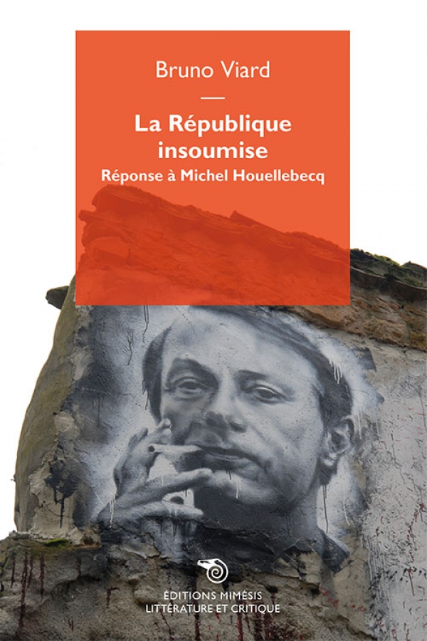 B. Viard, La République insoumise. Réponse à Michel Houellebecq