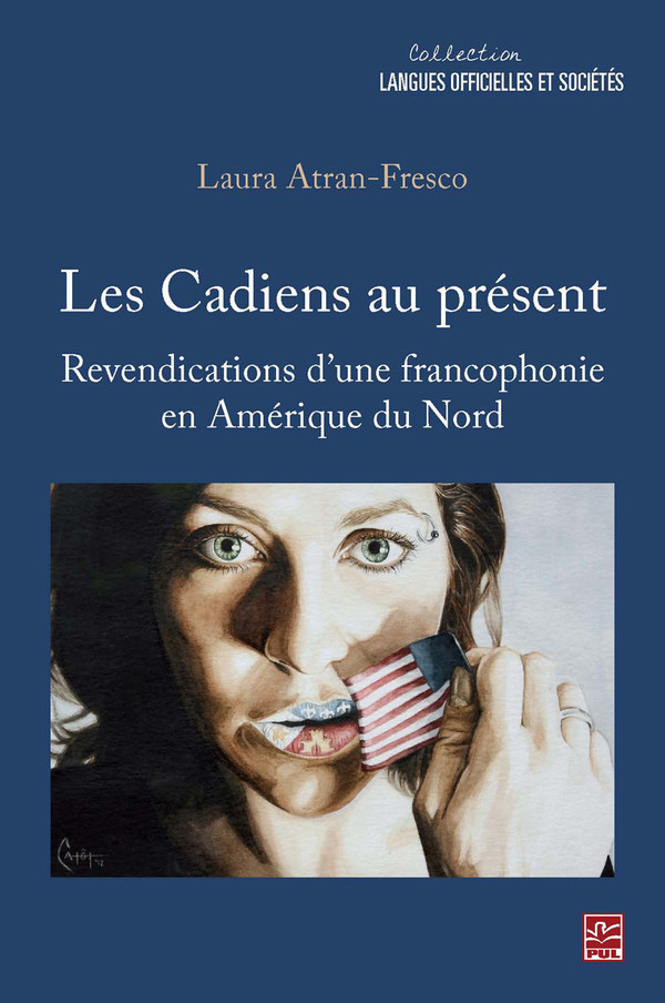 L. Atran-Fresco, Les Cadiens au présent. Revendications d’une francophonie en Amérique du Nord