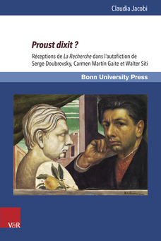 Claudia Jacobi : Proust dixit ? Réceptions de 'La Recherche' dans l'autofiction de Serge Doubrovsky, Carmen Martín Gaite et Walter Siti