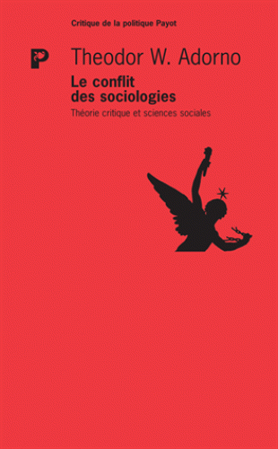 Th. W. Adorno, Le conflit des sociologies. Théorie critique et sciences sociales