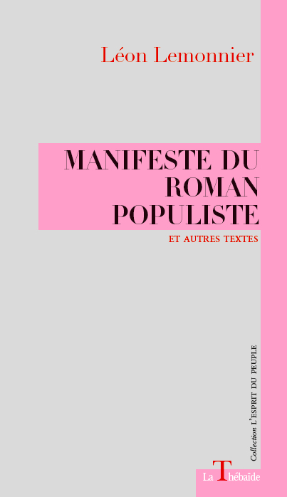 Léon Lemonnier, Manifeste du roman populiste et autres textes (éd. Fr. Ouellet)