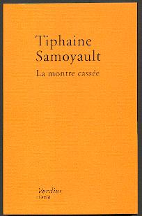Tiphaine Samoyault, La Montre cassée