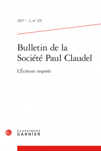 Bulletin de la Société Paul Claudel n° 221 : 