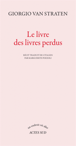 G. Van Straten, Le livre des livres perdus