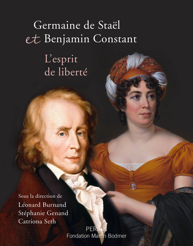 L. Burnand, S. Genand, C. Seth, Germaine de Staël et Benjamin Constant, l'esprit de liberté 