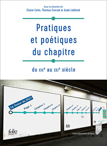 Pratiques et poétiques du chapitre du XIXe au XXIe siècle, Claire Colin, Thomas Conrad et Aude Leblond (dir.)