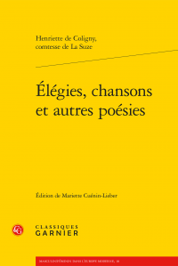 Henriette de Coligny, Élégies, chansons et autres poésies (éd. M. Cuénin-Lieber)