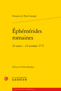 François de Paule Latapie, G. Montègre (éd.), Éphémérides romaines - 24 mars – 24 octobre 1775