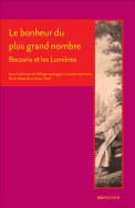 P. Audegean, C. Del Vento, P. Musitelli et X. Tabet (dir.), Le bonheur du plus grand nombre. Beccaria et les Lumières