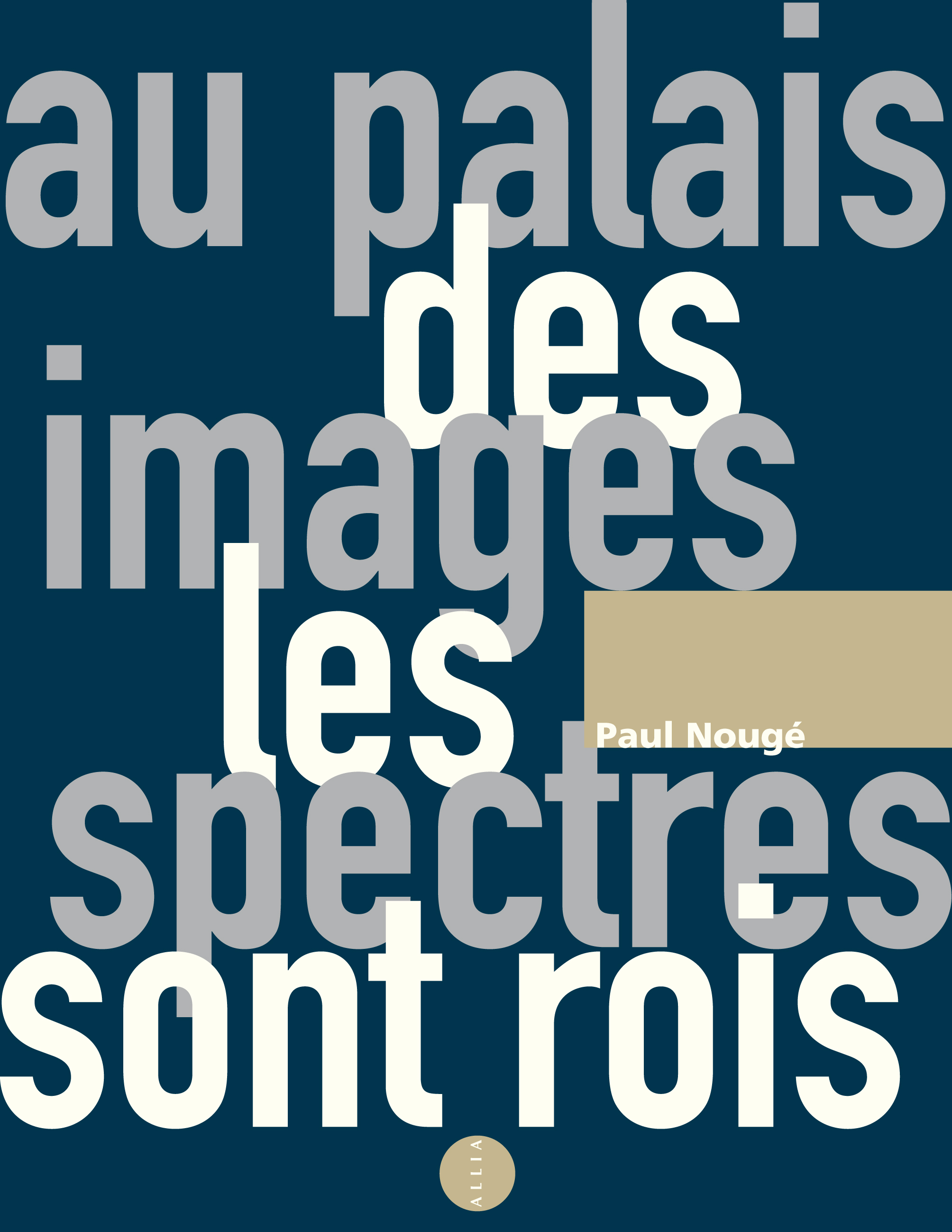 Paul Nougé, Au palais des images les spectres sont rois