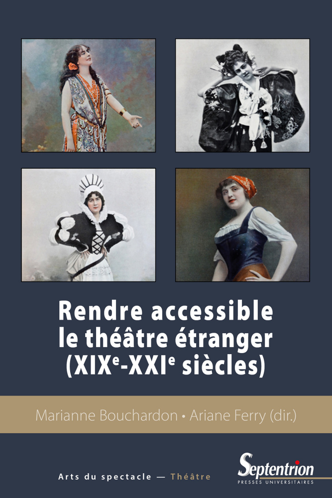 M. Bouchardon, A. Ferry (dir.), Rendre accessible le théâtre étranger (XIXe-XXIe s.)