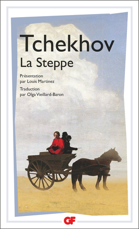 Tchekhov, La Steppe. Histoire d'un voyage (GF-Flammarion)