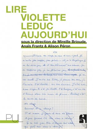 M. Brioude, A. Frantz, A. Péron, Lire Violette Leduc aujourd'hui