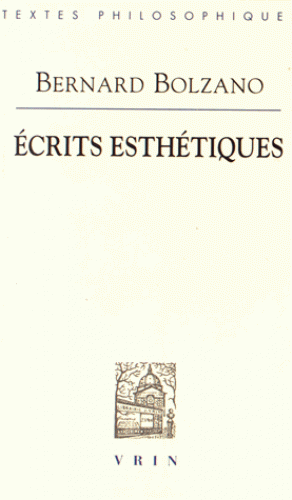 B. Bolzano, Écrits esthétiques (éd. C. Maigné)