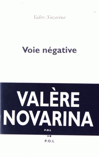 V. Novarina, Voie négative