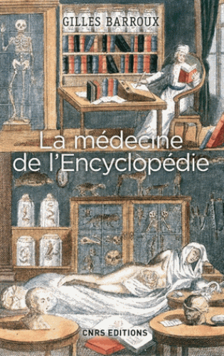 G. Barroux, La médecine de l'Encyclopédie. Entre tradition et modernité