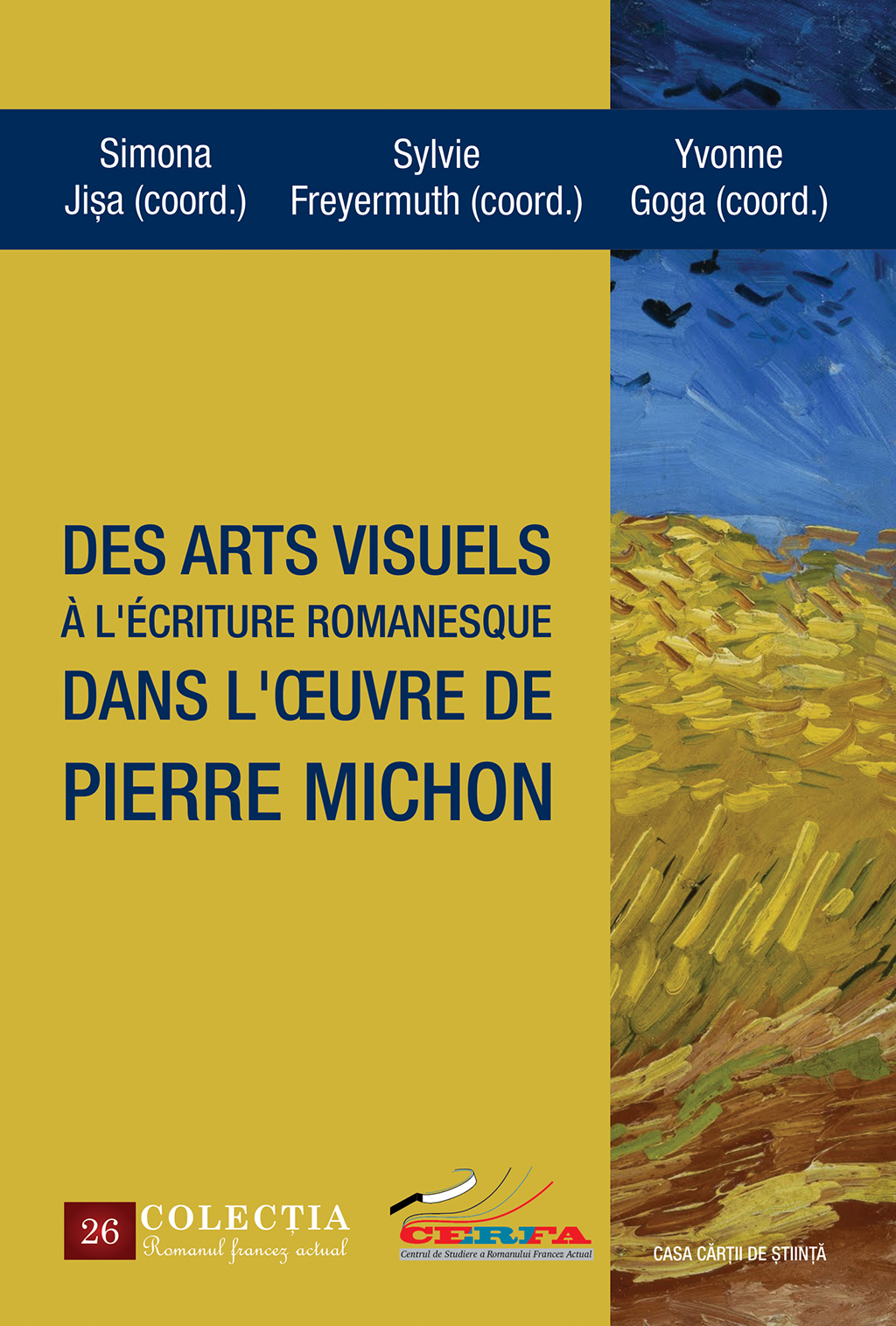 S. Jişa, S. Freyermuth et Y. Goga (dir.), Des arts visuels à l'écriture romanesque dans l’œuvre de Pierre Michon 