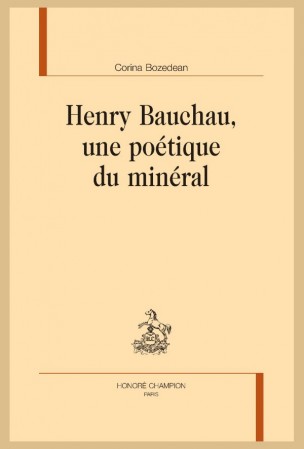 C. Bozedean, Henry Bauchau. Une poétique du minéral