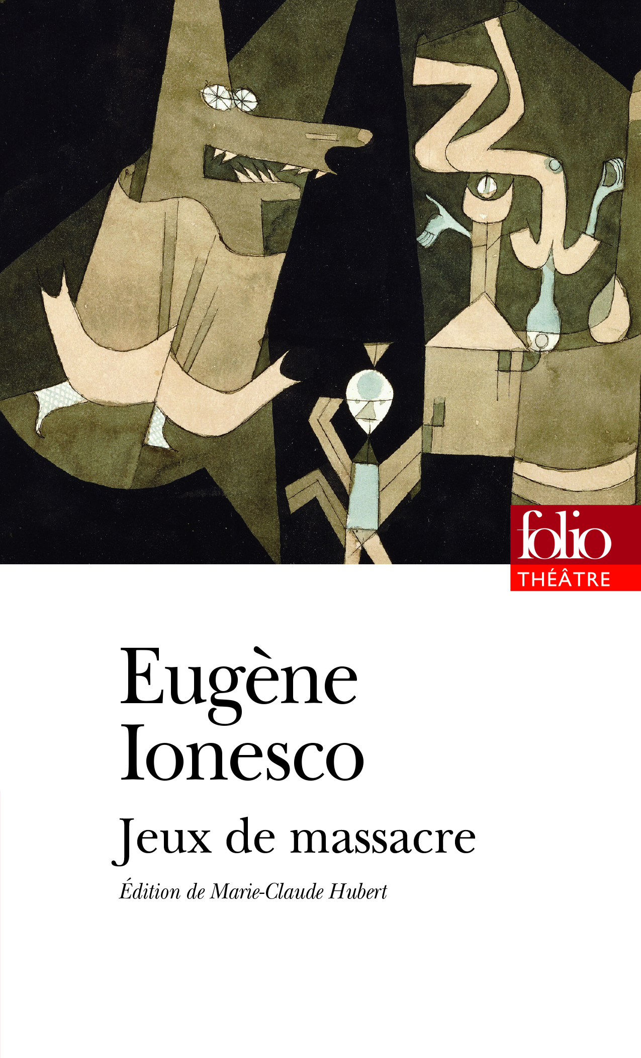 Ionesco, Jeux de massacre (éd. M.-C. Hubert, Folio)