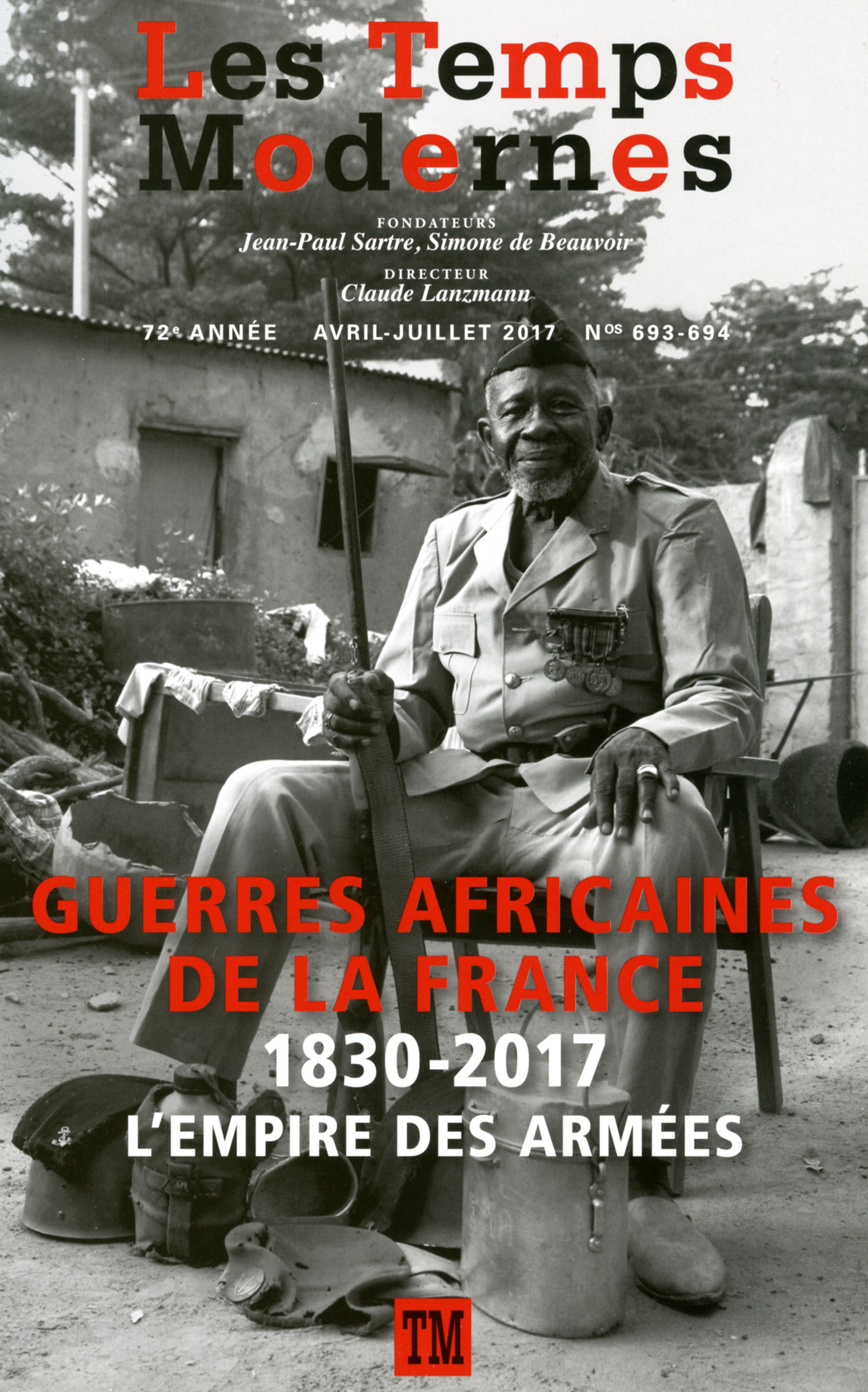 Les Temps modernes, n° 693 : Guerres africaines de la France : 1830-2017. L'empire des armées